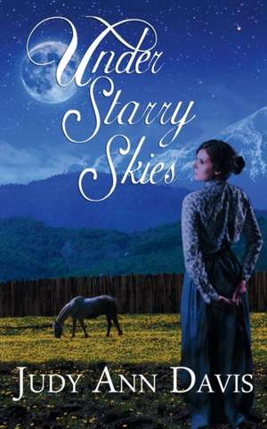 Under Starry Skies de Judy Ann Davis