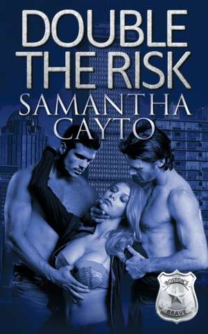 Double the Risk de Samantha Cayto