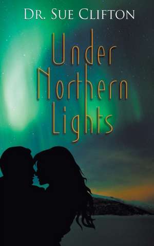 Under Northern Lights de Sue Clifton