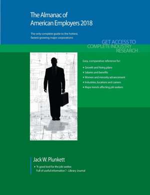 The Almanac of American Employers 2018 de Jack W. Plunkett