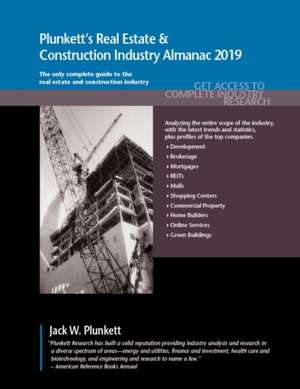 Plunkett's Real Estate & Construction Industry Almanac 2019 de Jack W. Plunkett