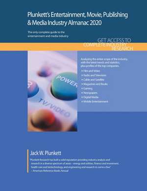 Plunkett's Entertainment, Movie, Publishing & Media Industry Almanac 2020 de Jack W. Plunkett