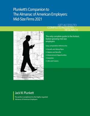 Plunkett's Companion to The Almanac of American Employers 2021 de Jack W. Plunkett