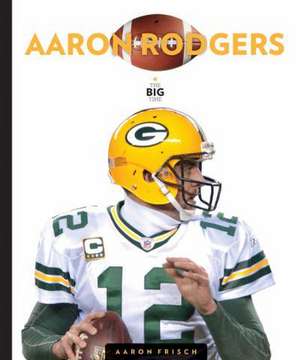 Aaron Rodgers de Aaron Frisch