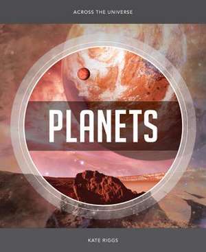 Planets de Kate Riggs