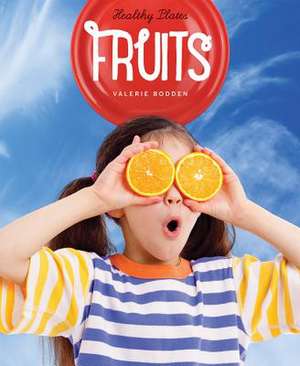 Fruits de Valerie Bodden