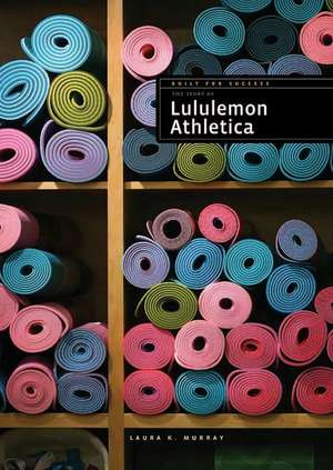 Lululemon de Laura K. Murray