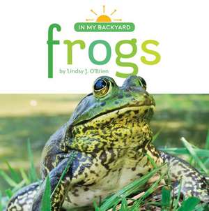 Frogs de Lindsy J. O'Brien