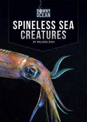 Spineless Sea Creatures de Melissa Gish