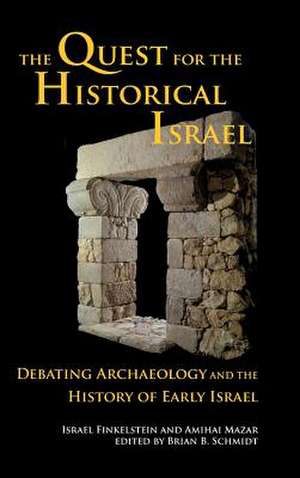 The Quest for the Historical Israel de Israel Finkelstein