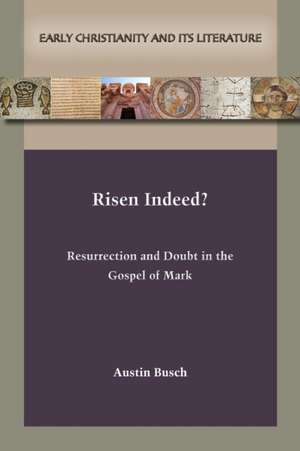 Risen Indeed? de Austin Busch