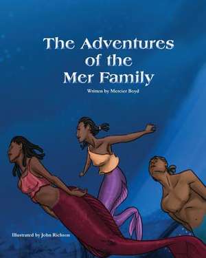 The Adventures of the Mer Family de Mercier Boyd