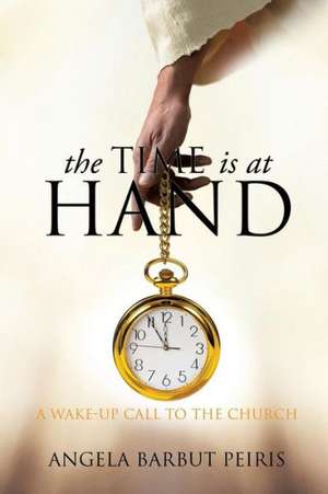 Peiris, A: Time Is at Hand