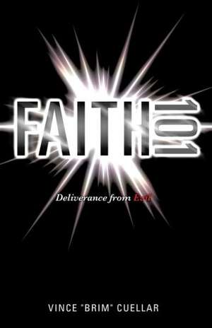 Faith 101 de Vince Brim Cuellar