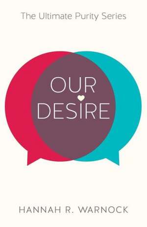 Our Desire de Hannah R. Warnock