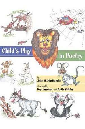 Child's Play in Poetry de John H. MacDonald