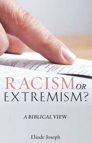 Racism or Extremism? de Eliode Joseph