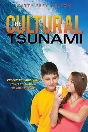 The Cultural Tsunami de Patty Frey Nelson