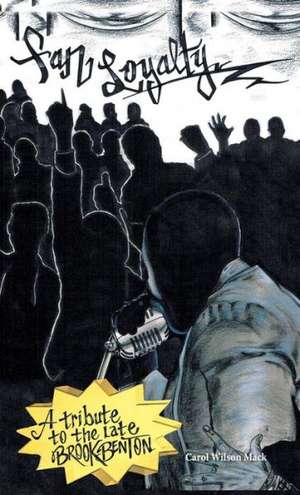 Fan Loyalty de Carol Wilson Mack