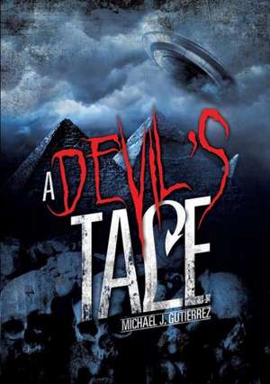 A Devil's Tale de Michael J. Gutierrez