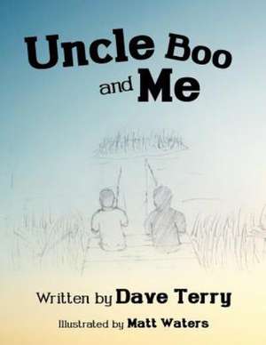 Uncle Boo and Me de Dave Terry