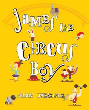 James the Circus Boy de Alan Peoples