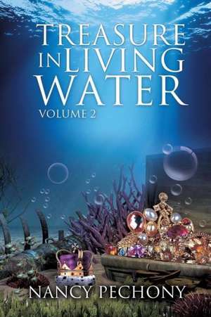 Treasure in Living Water Volume 2 de Nancy Pechony