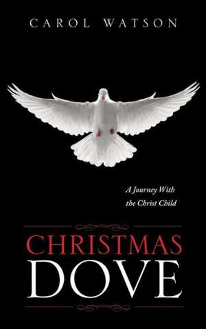 Christmas Dove de Carol Watson