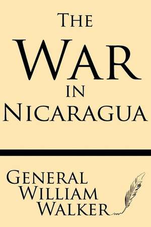 War in Nicaragua de William Walker