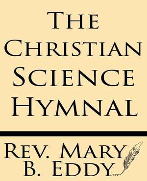 The Christian Science Hymnal de Mary B. Eddy