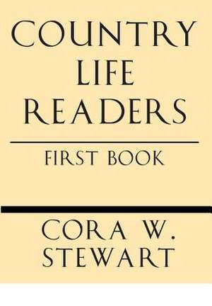 Country Life Readers de Cora Wilson Stewart