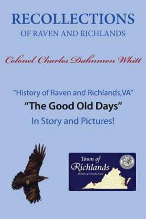 Recollections of Raven and Richlands de Colonel Charles Dahnmon Whitt