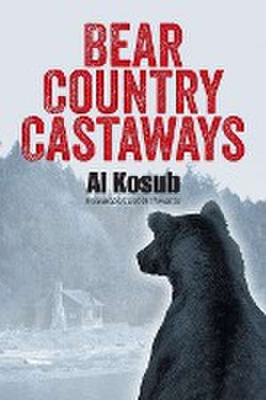 Bear Country Castaways de Al Kosub