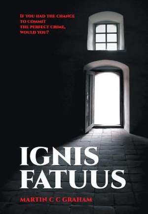 Ignis Fatuus de Martin C. C. Graham