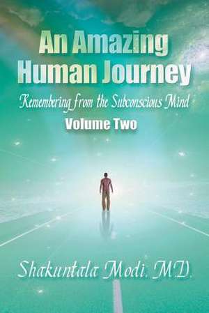 An Amazing Human Journey de M. D. Shakuntala Modi