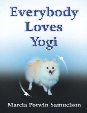 Everybody Loves Yogi de Marcia Potwin Samuelson