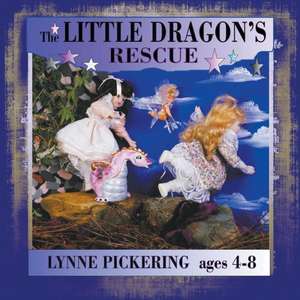 The Little Dragon's Rescue de Lynne Pickering