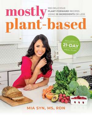 Mostly Plant-Based de Mia Syn