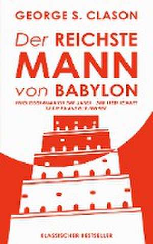 Der reichste Mann von Babylon de George S. Clason