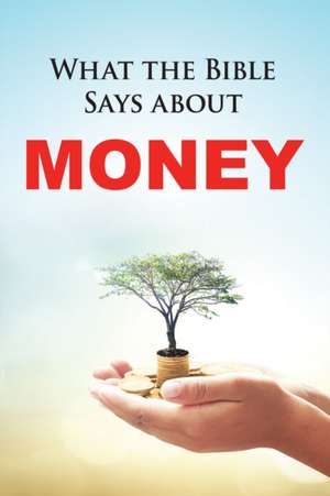 What the Bible Says about Money de Rose Publishing