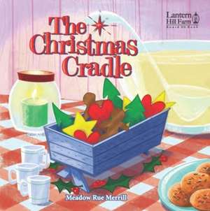 Christmas Cradle Board Book de Meadow Rue Merrill