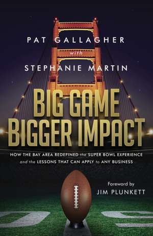 Big Game Bigger Impact de Pat Gallagher