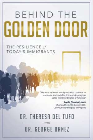 Behind The Golden Door de Theresa Del Tufo