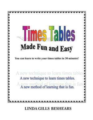 Times Tables Made Fun and Easy de Linda Gills Beshears