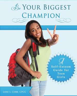 Be Your Biggest Champion de Cpcc Lane L. Cobb