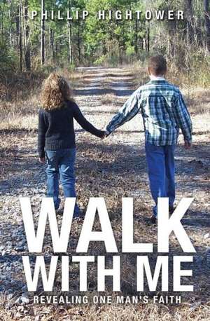 Walk with Me de Phillip Hightower