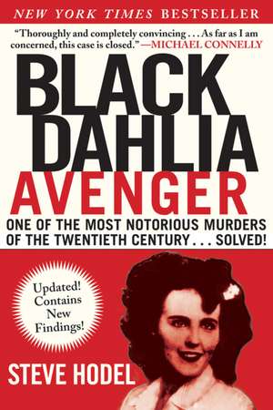 Black Dahlia Avenger: A Genius for Murder: The True Story de Steve Hodel