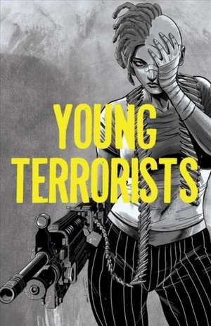 Young Terrorists, Vol 1 de Matteo Pizzolo