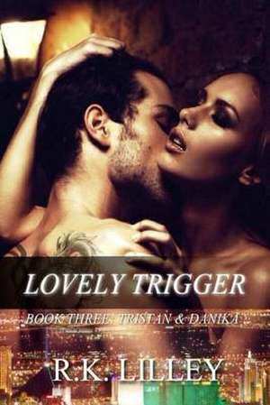 Lovely Trigger de R. K. Lilley