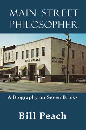 Main Street Philosopher de Bill Peach